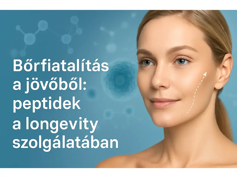 Bőrfiatalítás a jövőből: peptidek a longevity szolgálatában